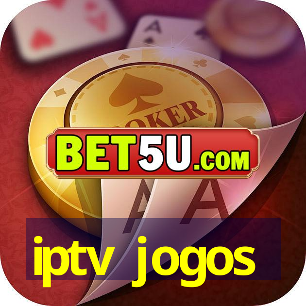 iptv jogos